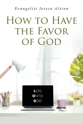 Jak získat Boží přízeň - How to Have the Favor of God