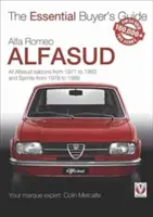 Alfa Romeo Alfasud: Všechny modely sedanů z let 1971 až 1983 a modely Sprint z let 1976 až 1989 - Alfa Romeo Alfasud: All Saloon Models from 1971 to 1983 & Sprint Models from 1976 to 1989