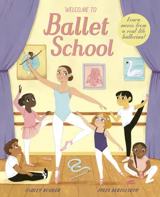 Vítejte v baletní škole: Napsala profesionální baletka - Welcome to Ballet School: Written by a Professional Ballerina