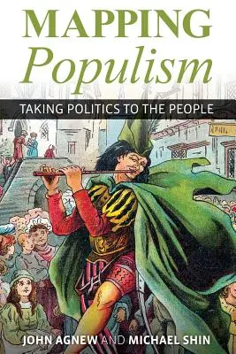 Mapování populismu: Politika pro lidi: historie a současnost - Mapping Populism: Taking Politics to the People