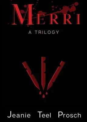 Merri: Trilogie - Merri: A Trilogy