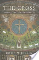 Kříž: Kříž: dějiny, umění a kontroverze - The Cross: History, Art, and Controversy