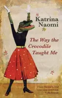 Jak mě učil krokodýl - The Way the Crocodile Taught Me