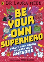 Buďte svým vlastním superhrdinou - Odemkněte své schopnosti. Odhalte své úžasné schopnosti. - Be Your Own Superhero - Unlock Your Powers. Unleash Your Awesome.
