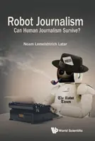 Robotická žurnalistika: Může lidská žurnalistika přežít? - Robot Journalism: Can Human Journalism Survive?