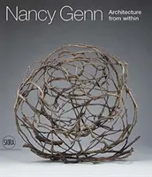 Nancy Gennová: Architektura zevnitř - Nancy Genn: Architecture from Within