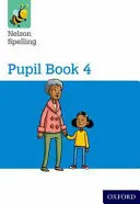 Nelson Spelling Pupil Book 4 Balení 15 ks - Nelson Spelling Pupil Book 4 Pack of 15