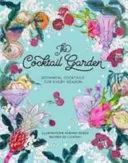 Koktejlová zahrada: Botanické koktejly pro každé roční období - The Cocktail Garden: Botanical Cocktails for Every Season