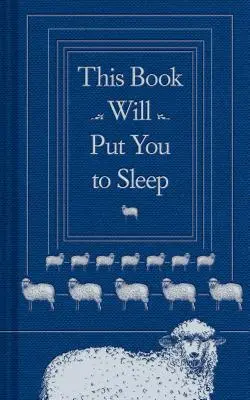 Tato kniha vás uspí: (Knihy, které pomáhají usnout, dárky pro nespavce) - This Book Will Put You to Sleep: (Books to Help Sleep, Gifts for Insomniacs)