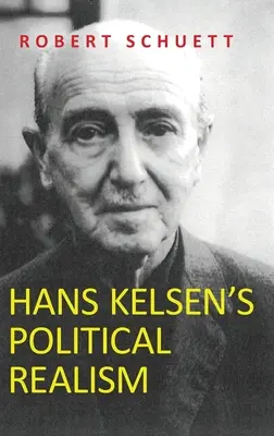 Politický realismus Hanse Kelsena - Hans Kelsen's Political Realism