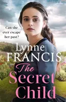 Tajné dítě - emotivní a napínavá historická sága - Secret Child - an emotional and gripping historical saga