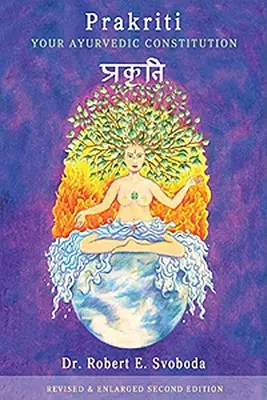 Prakriti: Vaše ájurvédská konstituce - Prakriti: Your Ayurvedic Constitution