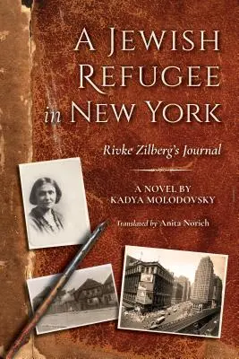 Židovský uprchlík v New Yorku: Deník Rivke Zilbergové - A Jewish Refugee in New York: Rivke Zilberg's Journal