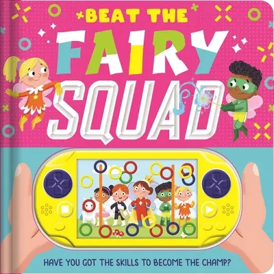 Porazte pohádkové komando: Interaktivní knížka s hrami - Beat the Fairy Squad: Interactive Game Book
