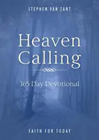 Heaven Calling (Volání do nebe): 365 denní pobožnost - Heaven Calling: 365 Day Devotional