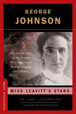 Hvězdy slečny Leavittové: Nevyprávěný příběh ženy, která objevila, jak měřit vesmír - Miss Leavitt's Stars: The Untold Story of the Woman Who Discovered How to Measure the Universe