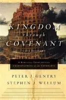 Království skrze smlouvu: Biblicko-teologické chápání smluv (druhé vydání) - Kingdom Through Covenant: A Biblical-Theological Understanding of the Covenants (Second Edition)
