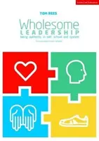 Zdravé vedení - Srdce, hlava, ruce a zdraví vedoucích pracovníků ve školách - Wholesome Leadership - The Heart, Head, Hands & Health of School Leaders