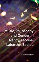 Hudba, filozofie a gender u Nancyho, Lacoue-Labarthe a Badioua - Music, Philosophy and Gender in Nancy, Lacoue-Labarthe, Badiou