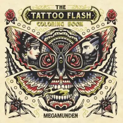 The Tattoo Flash Coloring Book (Tetovací blesková omalovánka): Kniha: Flash Flash: Pro dospělé (Mindfulness Coloring, Tattoo, Activity Book) - The Tattoo Flash Coloring Book: For Adults (Mindfulness Coloring, Tattoo, Activity Book)