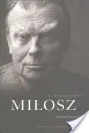 Miloš - životopis - Milosz - A Biography