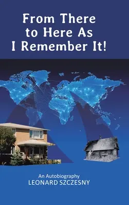 Odtamtud až sem, jak si to pamatuji!: Autobiografie - From There to Here As I Remember It!: An Autobiography