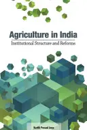 Zemědělství v Indii: Institucionální struktura a reformy - Agriculture in India: Institutional Structure and Reforms