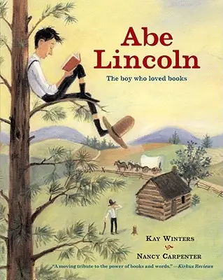 Abe Lincoln: Chlapec, který miloval knihy - Abe Lincoln: The Boy Who Loved Books
