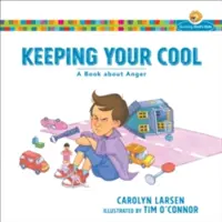 Zachovat si chladnou hlavu: Kniha o hněvu - Keeping Your Cool: A Book about Anger