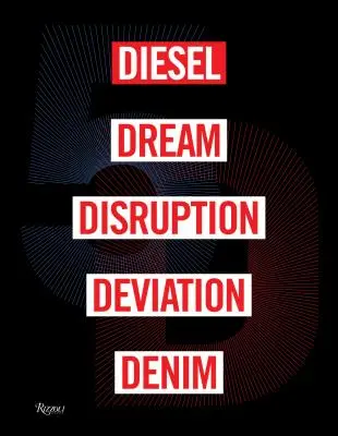 5d: Diesel, sen, narušení, odchylka, džínovina - 5d: Diesel, Dream, Disruption, Deviation, Denim