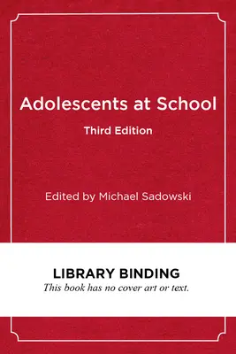 Dospívající ve škole, třetí vydání: Perspektivy mládeže, identity a vzdělávání, třetí vydání - Adolescents at School, Third Edition: Perspectives on Youth, Identity, and Education