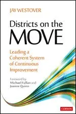 Okresy v pohybu: Vedení koherentního systému neustálého zlepšování - Districts on the Move: Leading a Coherent System of Continuous Improvement