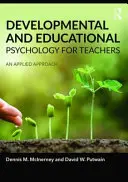 Vývojová a pedagogická psychologie pro učitele: Aplikovaný přístup pro učitele a učitelky - Developmental and Educational Psychology for Teachers: An Applied Approach