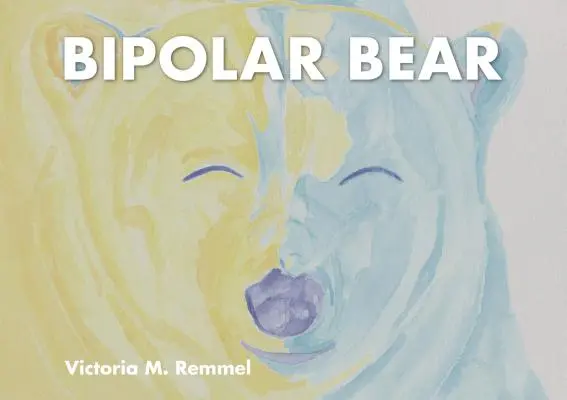 Bipolární medvídek: Zdroj pro rozhovory o duševním zdraví - Bipolar Bear: A Resource to Talk about Mental Health