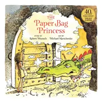 Princezna z papírového pytlíku - 40. výroční vydání - The Paper Bag Princess 40th Anniversary Edition