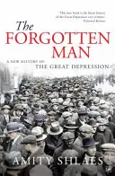 Zapomenutý člověk - Nové dějiny velké hospodářské krize - Forgotten Man - A New History of the Great Depression