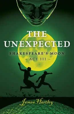 Nečekané: Shakespearův Měsíc ACT III - The Unexpected: Shakespeares Moon ACT III