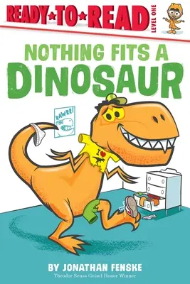 Na dinosaura se nic nehodí - Nothing Fits a Dinosaur