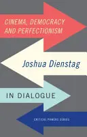 Kino, demokracie a perfekcionismus: Joshua Foa Dienstag v dialogu - Cinema, democracy and perfectionism: Joshua Foa Dienstag in dialogue