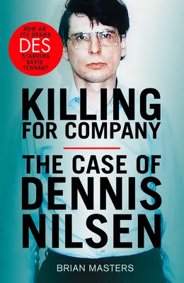 Zabíjení pro společnost - bestseller číslo 1, který stojí za seriálem ITV „Des - Killing For Company - The No. 1 bestseller behind the ITV drama 'Des'