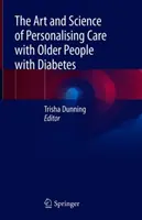 Umění a věda personalizace péče o seniory s diabetem - The Art and Science of Personalising Care with Older People with Diabetes
