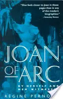 Johanka z Arku: Sama a její svědkové - Joan of Arc: By Herself and Her Witnesses