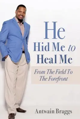 Schoval mě, aby mě uzdravil - He Hid Me To Heal Me