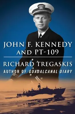 John F. Kennedy a Pt-109 - John F. Kennedy and Pt-109