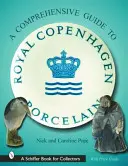 Sběratelský průvodce po kodaňském porcelánu - A Collector's Guide to Royal Copenhagen Porcelain