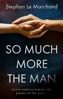 O tolik víc člověk - So Much More the Man