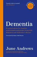 Demence - komplexní průvodce: Praktické rady pro rodiny, odborníky a osoby trpící demencí a Alzheimerovou chorobou: Vydání je aktualizováno a je určeno pro všechny, kdo trpí Alzheimerovou chorobou a Alzheimerovou nemocí. - Dementia - The One-Stop Guide: Practical advice for families, professionals and people living with dementia and Alzheimer's disease: Updated Edition