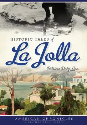 Historické příběhy z La Jolly - Historic Tales of La Jolla