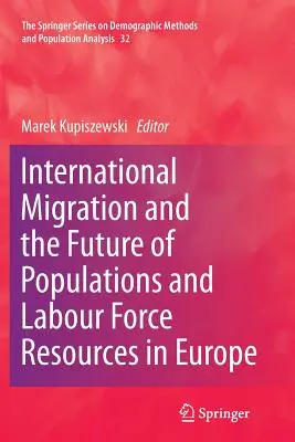 Mezinárodní migrace a budoucnost obyvatelstva a práce v Evropě - International Migration and the Future of Populations and Labour in Europe