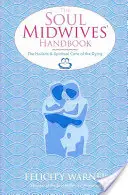 Příručka porodních asistentek - Soul Midwives' Handbook